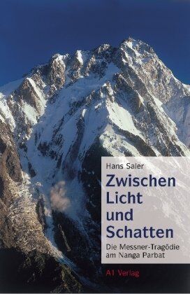 Hans Saler - Zwischen Licht und Schatten: Die Messner-Tragödie am Nanga Parbat - Preis vom 12.10.2026 11:37:12 h