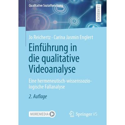 Einführung in die qualitative Videoanalyse, Taschenbuch von Jo Reichertz,Carina Jasmin Englert, Springer Fachmedien Wiesbaden GmbH, 978-3-658-33598-4