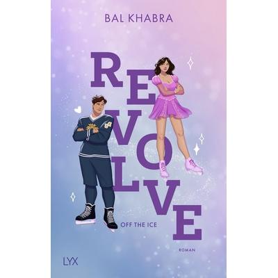 Revolve, Taschenbuch von Bal Khabra, LYX, 978-3-7363-2569-2