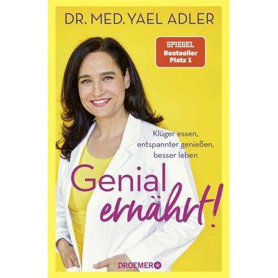 Genial ernährt!, Gebundene Ausgabe von Yael Adler, Droemer Knaur, 978-3-426-44860-1