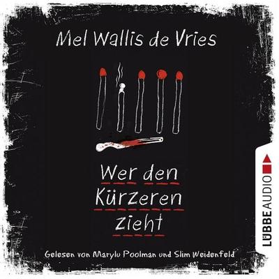 Wer den Kürzeren zieht - Mel Wallis de Vries, Audio, 9783754005293