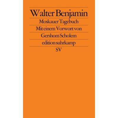 Moskauer Tagebuch, Taschenbuch von Walter Benjamin, Suhrkamp, 978-3-518-11020-1