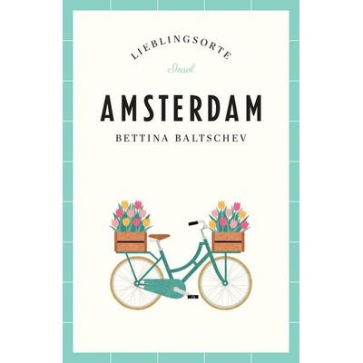 Amsterdam Reiseführer LIEBLINGSORTE, Taschenbuch von Bettina Baltschev, Insel, 978-3-458-36365-1