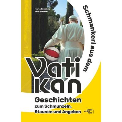 Schmankerl aus dem Vatikan, Taschenbuch von Marie Fröhlich,Sonja Warter, Buchschmiede, 978-3-99181-158-9