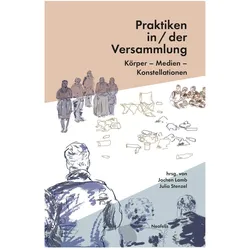 Praktiken in/der Versammlung, Sachbücher von Eva Busch