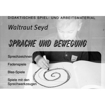Sprache und Bewegung, Taschenbuch von Waltraut Seyd, Neckar-Verlag GmbH, 978-3-7883-0302-0