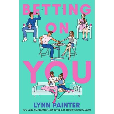Betting on You, Taschenbuch von Lynn Painter, Simon & Schuster Books for Young Readers, 978-1-398-53647-0