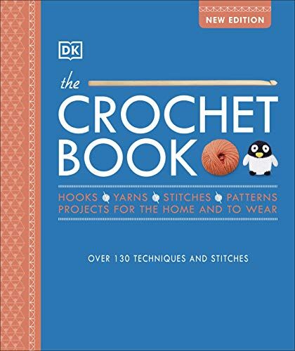 DK - The Crochet Book: Over 130 techniques and stitches - Preis vom 19.10.2026 19:33:35 h