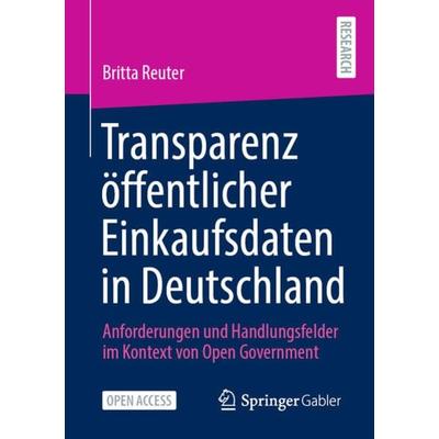 Transparenz öffentlicher Einkaufsdaten in Deutschland, Taschenbuch von Britta Reuter, Springer Fachmedien Wiesbaden GmbH, 978-3-658-31686-0