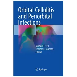 Orbital Cellulitis and Periorbital Infections, Fachbücher von Michael Yen, Thomas E. Johnson