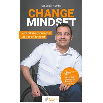 Change Mindset, Taschenbuch von Sebastian Wächter, BoD – Books on Demand, 978-3-7519-0357-8