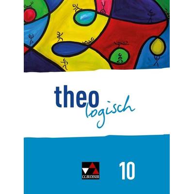 theologisch – Bayern / theologisch Bayern 10, Gebundene Ausgabe von Lars Bednorz,Michael Czelinski-Uesbeck,Christine Hensel,Sarah Jacobi,Jule