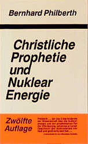 Bernhard Philberth - Christliche Prophetie und Nuklearenergie - Preis vom 09.10.2026 07:28:09 h