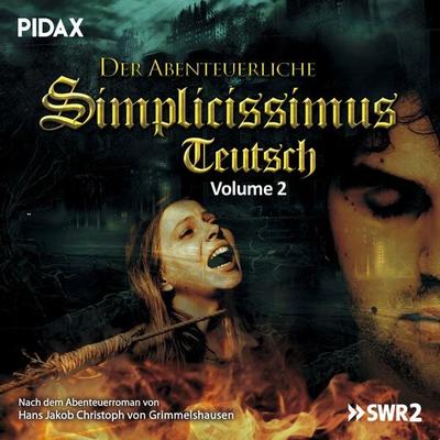 Der abenteuerliche Simplicissimus Teutsch, Vol. 2 - Hans Grimmelshausen, Audio, 4042564187465