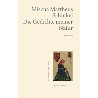 Die Gedichte meiner Natur, Taschenbuch von Mischa Mattheus Schinkel, Fischer, Karin, 978-3-8422-4967-7