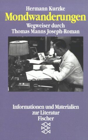 Hermann Kurzke - Mondwanderungen: Wegweiser durch Thomas Manns Joseph-Roman - Preis vom 05.10.2026 03:47:11 h