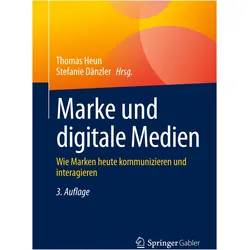 Marke und digitale Medien, Fachbücher von Thomas Heun, Stefanie Dänzler
