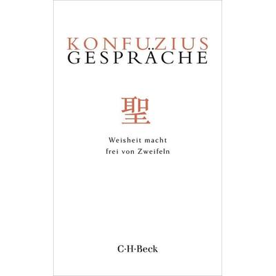 Gespräche, Taschenbuch von Konfuzius, C.H. Beck, 978-3-406-84857-5