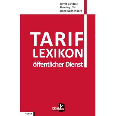 Tariflexikon öffentlicher Dienst, Taschenbuch von Henning Lühr,Oliver Bandosz,Onno Dannenberg, Kellner Verlag, 978-3-95651-513-2