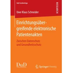 Einrichtungsübergreifende elektronische Patientenakten, Fachbücher von Uwe Klaus Schneider