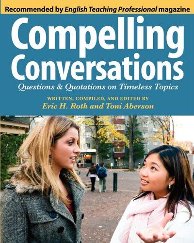 Roth, Eric H - Compelling Conversations: Questions and Quotations on Timeless Topics - Preis vom 04.10.2026 03:51:26 h