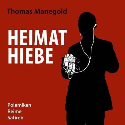 Heimathiebe - Thomas Manegold, Audio, 4057664191977