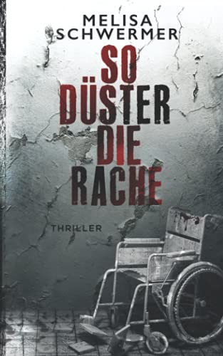 Melisa Schwermer - So düster die Rache: Thriller - Preis vom 17.10.2026 19:25:27 h