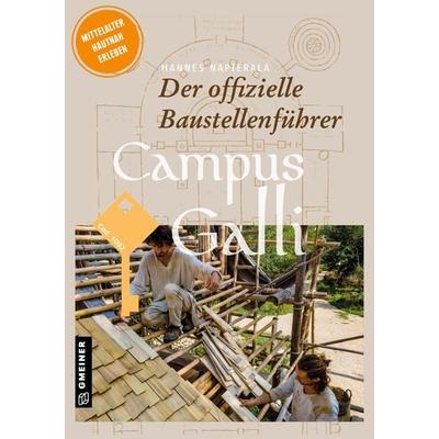 Campus Galli, Taschenbuch von Hannes Napierala, Gmeiner-Verlag, 978-3-8392-0565-5