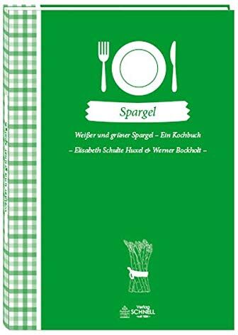Werner Bockholt - Weisser und grüner Spargel: Ein Kochbuch (Herrlich nostalgisch / Rezeptsammlungen) - Preis vom 30.09.2026 09:01:18 h