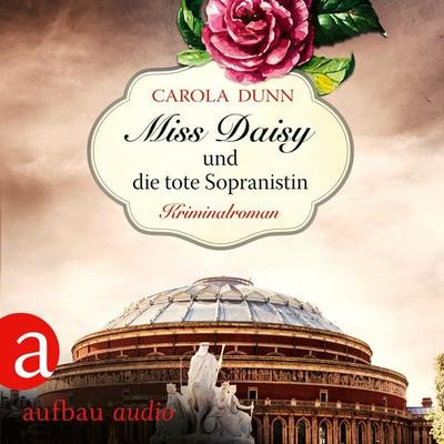 Miss Daisy und die tote Sopranistin - Carola Dunn, Audio, 9783961051144