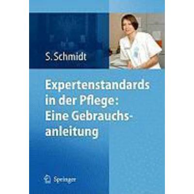 Expertenstandards in der Pflege: praktisch und effizient, Taschenbuch von Simone Schmidt, Springer, 978-3-642-01322-5