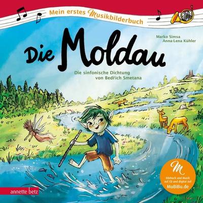 Die Moldau (Mein erstes Musikbilderbuch mit CD und zum Streamen, Bd.), Gebundene Ausgabe von Marko Simsa, Annette Betz im Ueberreuter Verlag,
