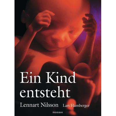 Ein Kind entsteht, Gebundene Ausgabe von Lennart Nilsson,Lars Hamberger, Goldmann