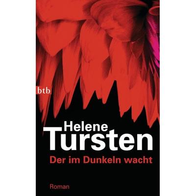 Der im Dunkeln wacht / Kriminalinspektorin Irene Huss Band 9, Taschenbuch von Helene Tursten, btb, 978-3-442-74346-9