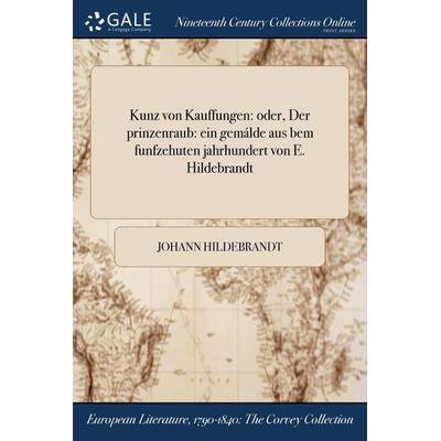 Kunz von Kauffungen, Taschenbuch von Johann Hildebrandt, Creative Media Partners, LLC, 978-1-375-21904-4