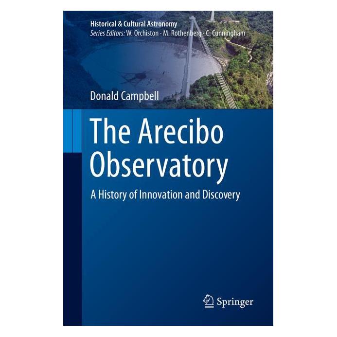 Springer The Arecibo Observatory: A History of Innovation and Discovery (Englisch, Hardcover, Donald Campbell) (54010829)