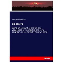 Cleopatra, Fachbücher von Henry R. Haggard, Henry Rider Haggard