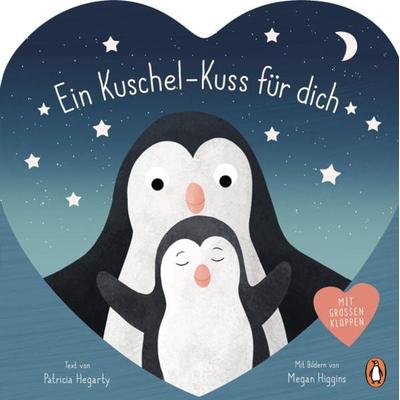 Ein Kuschel-Kuss für dich, Gebundene Ausgabe von Patricia Hegarty,Megan Higgins, Penguin Junior, 978-3-328-30010-6