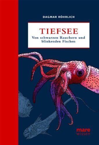 Dagmar Röhrlich - Tiefsee: Von Schwarzen Rauchern und blinkenden Fischen - Preis vom 16.10.2026 11:41:07 h