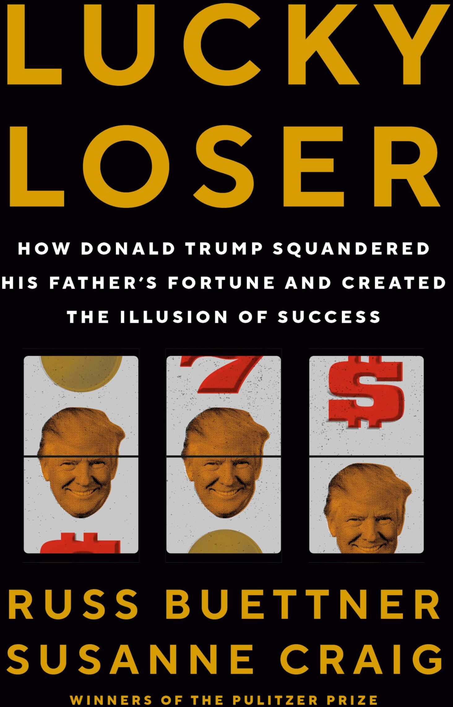 Susanne Craig - Lucky Loser: How Donald Trump Squandered His Father's Fortune and Created the Illusion of Success - Preis vom 09.10.2026 07:28:09 h