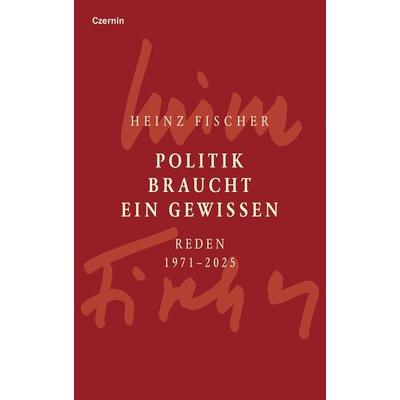 Politik braucht ein Gewissen, Set von Heinz Fischer, Czernin, 978-3-7076-0884-7