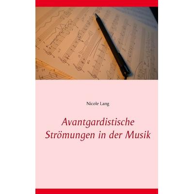 Avantgardistische Strömungen in der Musik -