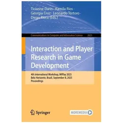 Interaction and Player Research in Game Development, Fachbücher von Kamila Rios, Leonardo Tórtoro, Ticianne Darin, Georgia Cruz, Diego Ricca