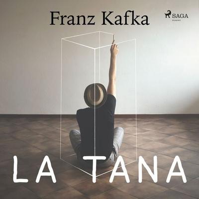 La Tana - Franz Kafka, Audio, 9788726351347