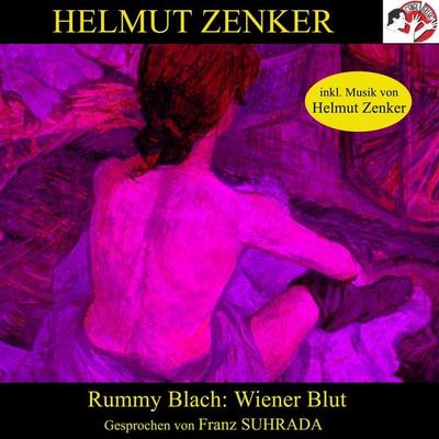 Rummy Blach: Wiener Blut - Helmut Zenker, Audio, 9783902676771