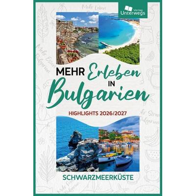 Mehr Erleben in Bulgarien, Taschenbuch von Ariane Martin, Unterwegs Verlag GmbH, 978-3-86112-429-0