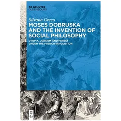 Moses Dobruska and the Invention of Social Philosophy, Fachbücher von Silvana Greco