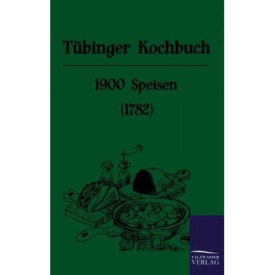 Tübinger Kochbuch, Gebundene Ausgabe von Anonym Anonymus, Salzwasser, 978-3-86195-083-7