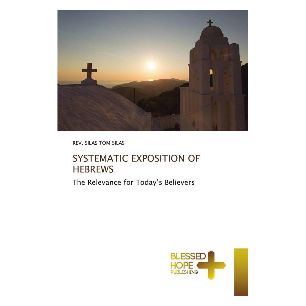 Various Publishers Systematic Exposition Of Hebrews (Englisch, Rev. Silas Tom Silas) (51340368)