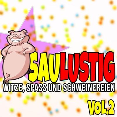 Saulustig - Witze, Spass und Schweinereien, Vol. 2 - Der Spassdigga, Audio, 4061707294785